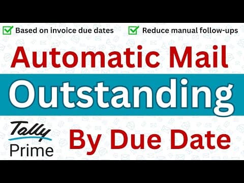 AUTO MAIL OUTSTANDING BY DUE DATE IN TALLY PRIME | AUTOMATIC SCHEDULED EMAIL - Custom Tally Prime Add-on & TDL Customization by Shivansh Infosys