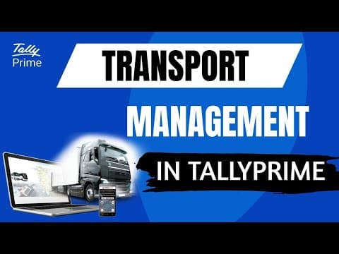 Transport Management Module in TallyPrime - Custom Tally Prime Add-on & TDL Customization by Shivansh Infosys