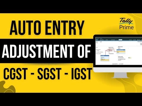 GST ENTRY ADJUSTMENT OF CGST-SGST-IGST IN TALLYPRIME - Custom Tally Prime Add-on & TDL Customization by Shivansh Infosys