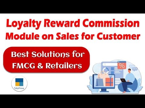 Loyalty Reward & Commission Module on Sales for Customers – TallyPrime - Custom Tally Prime Add-on & TDL Customization by Shivansh Infosys