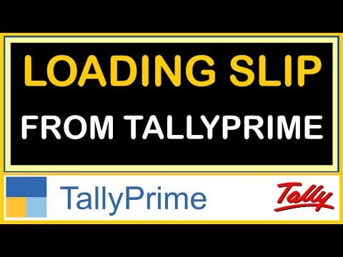 Print Loading Slip from TallyPrime - Custom Tally Prime Add-on & TDL Customization by Shivansh Infosys