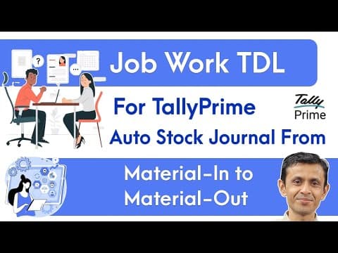 JOB WORK TDL FOR TALLYPRIME | AUTO STOCK JOURNAL FROM MATERIAL-IN TO MATERIAL-OUT - Custom Tally Prime Add-on & TDL Customization by Shivansh Infosys