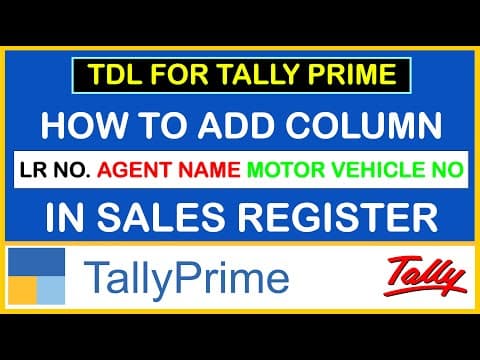 Add LR No, Agent Name & Motor Vehicle Number Column in Sales Register in TallyPrime - Custom Tally Prime Add-on & TDL Customization by Shivansh Infosys