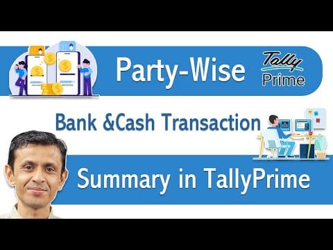 PARTY-WISE BANK AND CASH TRANSACTION SUMMARY IN TALLYPRIME