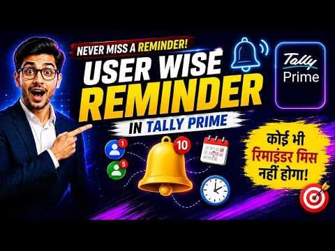 User & Date Wise Reminder - Custom Tally Prime Add-on & TDL Customization by Shivansh Infosys