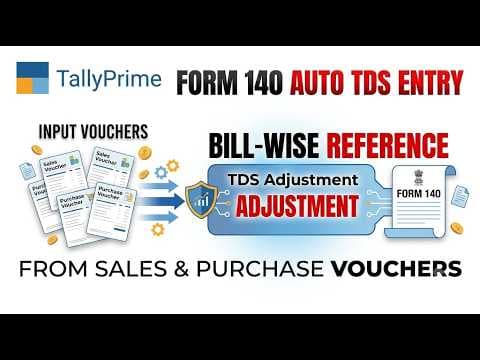 Form 140 Based Auto TDS Entry with Bill-wise Reference Adjustment from Sales & Purchase in Tally - Custom Tally Prime Add-on & TDL Customization by Shivansh Infosys